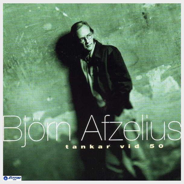 Bjrn Afzelius - Tankar vid 50 (1997)