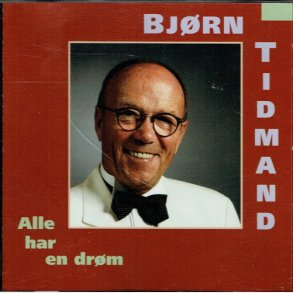Bj�rn Tidmand - Alle Har En Dr�m