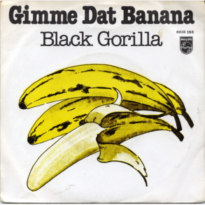 Black Gorilla - Gimme Dat Banana (1976)