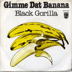 Black Gorilla - Gimme Dat Banana (1976)