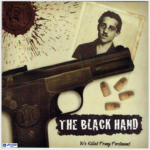 Black Hand, the - We Killed Franz Ferdinand (2011)