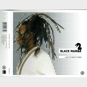 Black Mamba - I Like To Move It 2005 (2005)