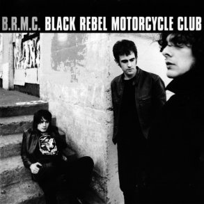 Black Rebel Motorcycle Club - B.R.M.C. (Bonus Track Edition) (2001)