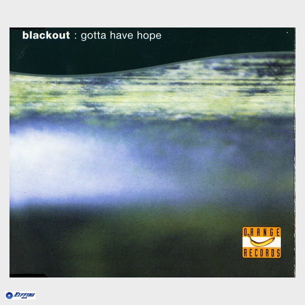 Blackout - Gotta Have Hope (1997)