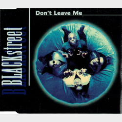 Blackstreet - Don't Leave Me (1997)