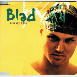 Blad - Kiss My Eyes (1994)