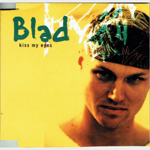 Blad - Kiss My Eyes (1994)
