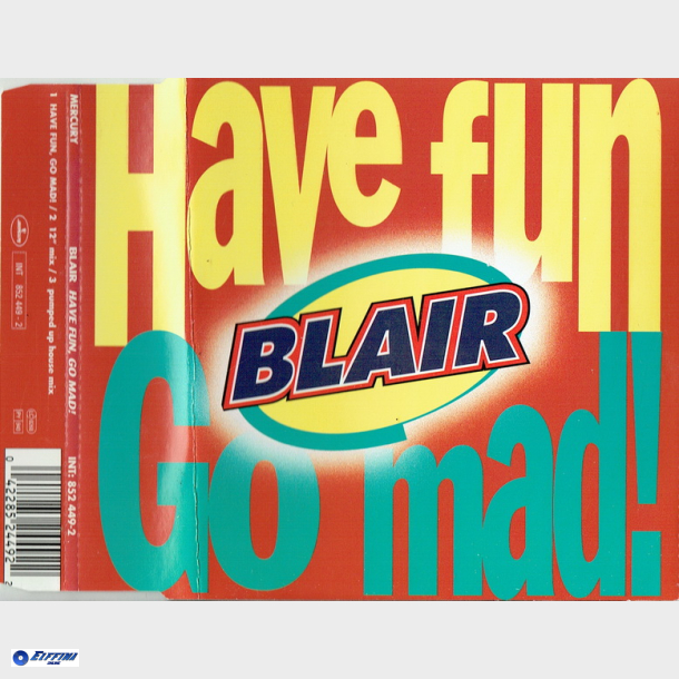 Blair - Have Fun, Go Mad (1995)