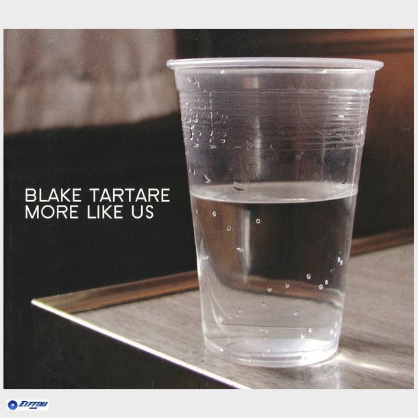 Blake Tartare - More Like Us (2006) (Digi)