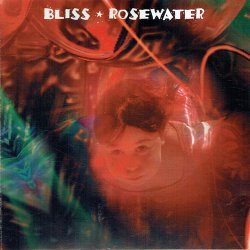Bliss - Rosewater (1995)