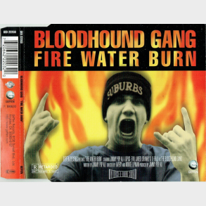 Bloodhound Gang - Fire Water Burn (1996)