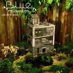 Blue Foundation - Life Of A Ghost (2007) (Digi)