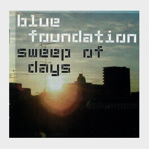 Blue Foundation - Sweep Of Days (2007)