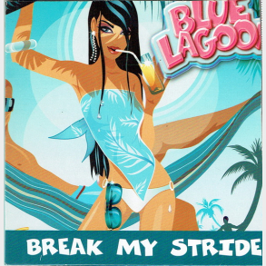 Blue Lagoon - Break My Stride (2004)