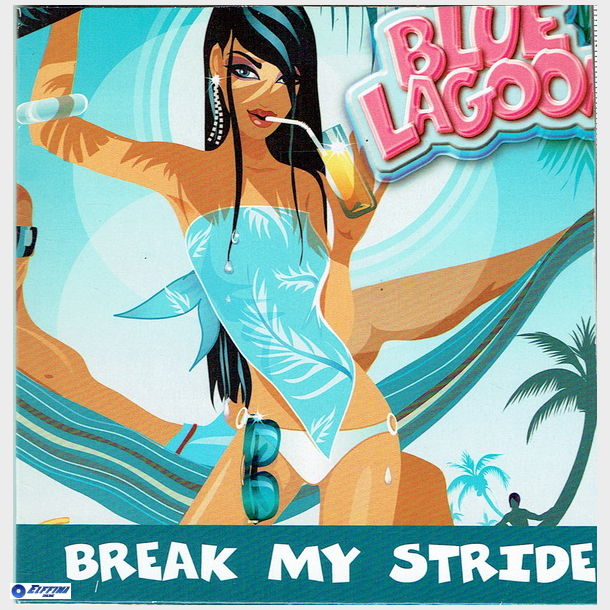 Blue Lagoon - Break My Stride (2004)