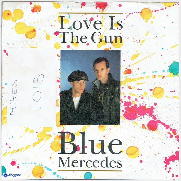 Blue Mercedes - Love Is The Gun (1988)