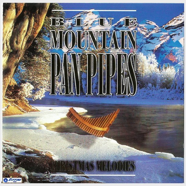 Blue Mountain Pan Pipe Ensemble - Blue Mountain Pan Pipes Christmas Melodies (1997)