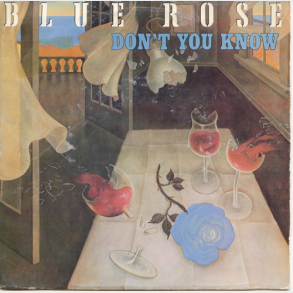 Blue Rose - Don't You Know (Ambushed) (1983)