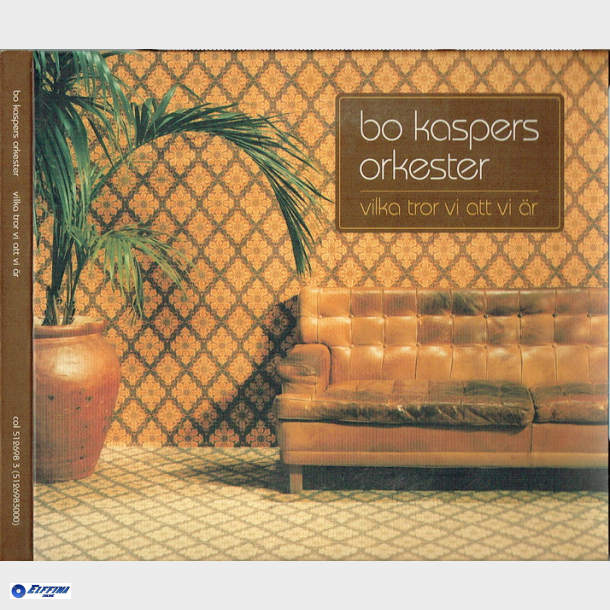 Bo Kaspers Orkester - Vilka Tror Vi Att Vi Ar (2003) (Digi)