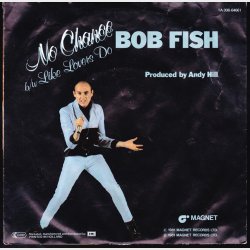 Bob Fish - No Chance (1981)