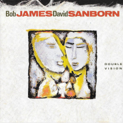 Bob James &amp; David Sanborn - Double Vision (1986)