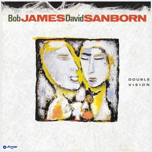 Bob James &amp; David Sanborn - Double Vision (1986)