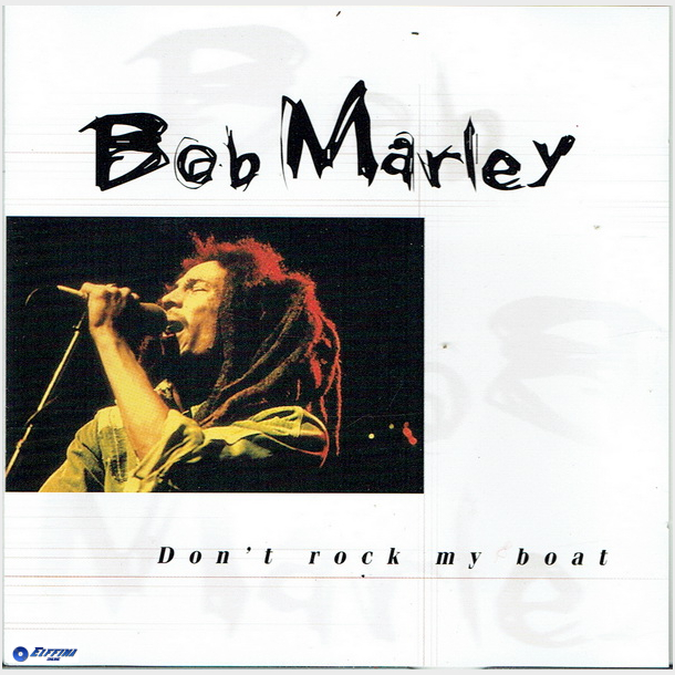 Bob Marley - Don't Rock My Boat (2000)