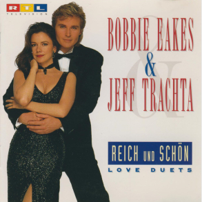 Bobbie Eakes & Jeff Trachta - Reich Und Schon Love Duets (1994)