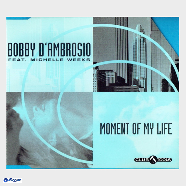 Bobby D'ambrosio ft Michelle Weeks - Moment Of My Life (Radio Mix) (1997)