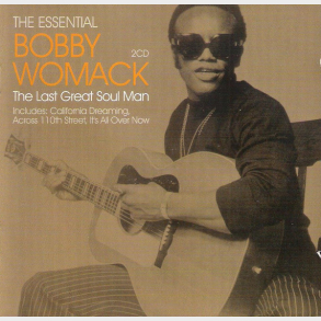 Bobby Womack - The Essential Bobby Womack The Last Great Soul Man (2005)