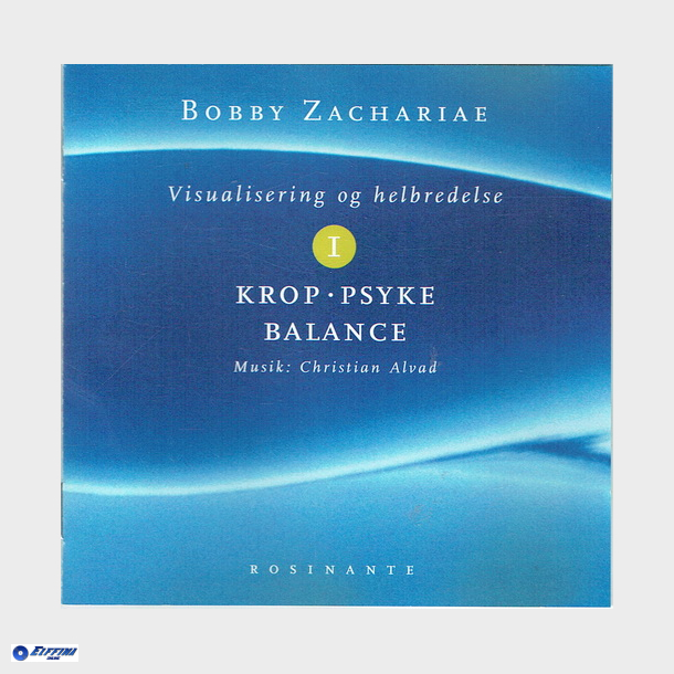 Bobby Zachariae - Visualisering &amp; Helbredelse 1 Krop, Psyke, Balance