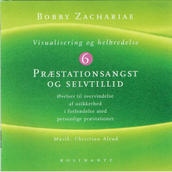 Bobby Zachariae - Visualisering &amp; Helbredelse 6 (2002) Pr�stationsangst &amp; Selvtillid