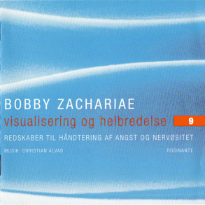 Bobby Zachariae - Visualisering & Helbredelse 9 Redskaber Til Hndtering Af Angst Og Nervsitet (2005)