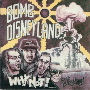 Bomb Disneyland - Why Not (1989)