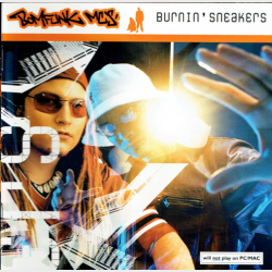 Bomfunk Mc's - Burning Sneakers (2002)
