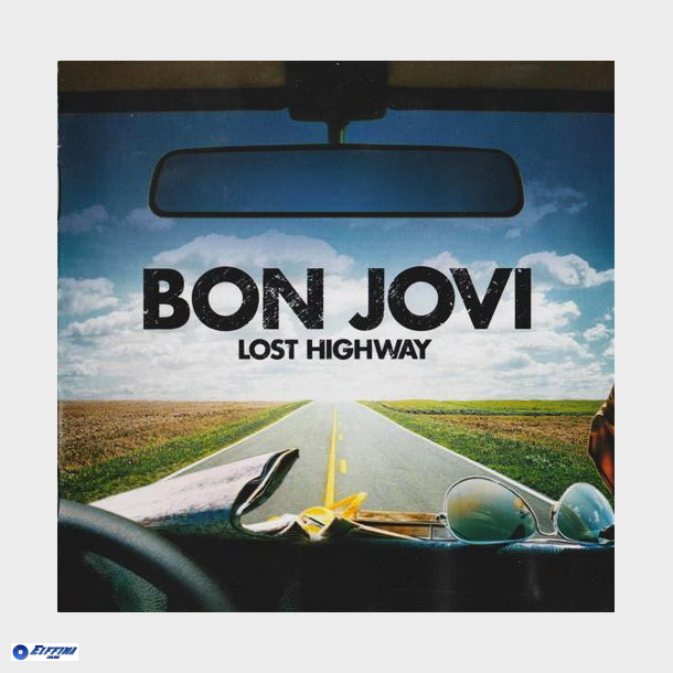 Bon Jovi - Lost Highway (2007)