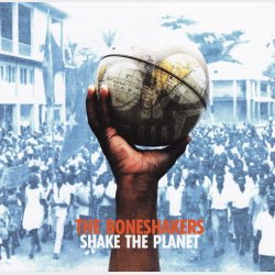 Boneshakers - Shake The Planet (1998)