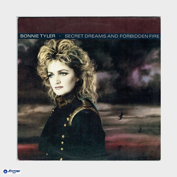 Bonnie Tyler - Secret Dreams &amp; Forbidden Fire (1986)