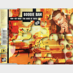 Boogie Bam - Can I Get Back (The Good Ol Days) (1995)