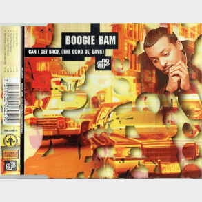 Boogie Bam - Can I Get Back (The Good Ol Days) (1995)