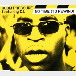 Boom Pressure - No Time (To Rewind) (2000)