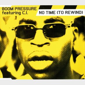 Boom Pressure - No Time (To Rewind) (2000)