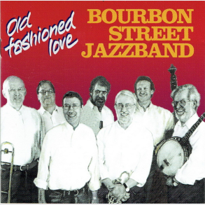 Bourbon Street Jazzband - Old Fashioned Love (1998)
