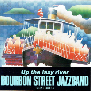 Bourbon Street Jazzband - Up The Lazy River (1992)