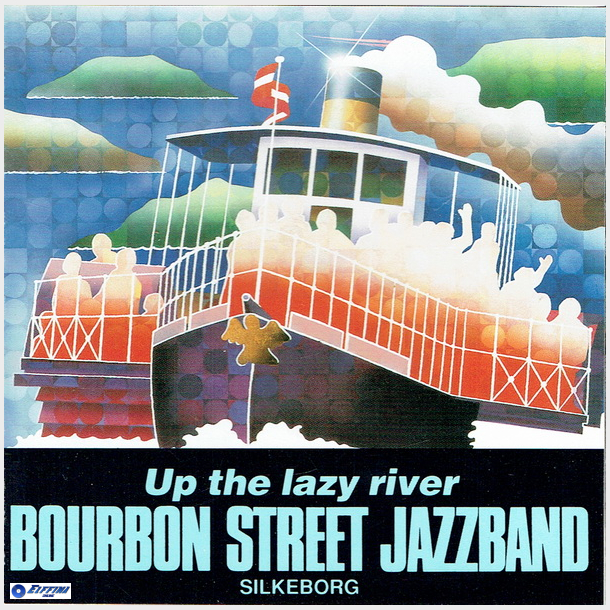 Bourbon Street Jazzband - Up The Lazy River (1992)