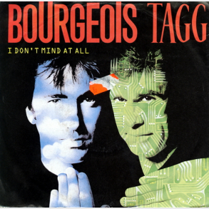 Bourgeois Tagg - I Don't Mind At All (1988)