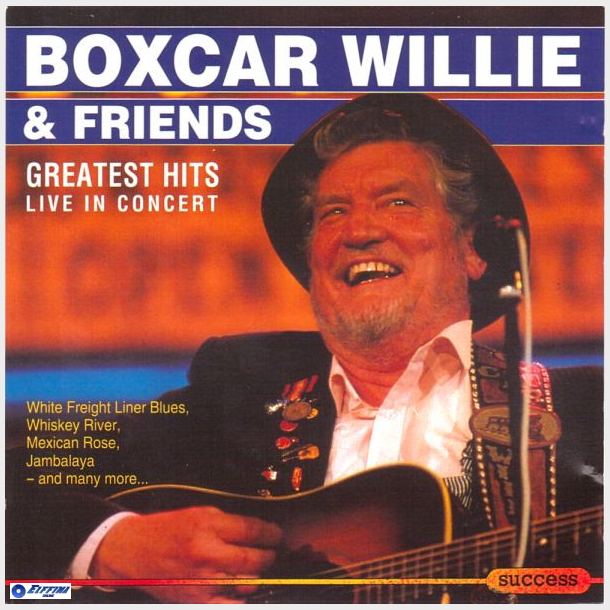 Boxcar Willie - Greatest Hits Live In Concert