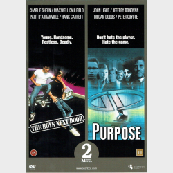 Boys Next Door (1985) &amp; Purpose (2002) (2 Massive Movies)