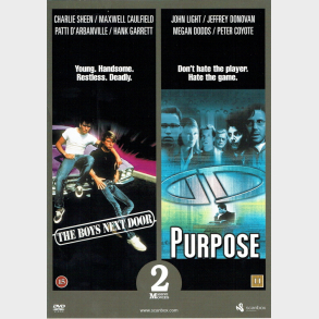 Boys Next Door (1985) & Purpose (2002) (2 Massive Movies)