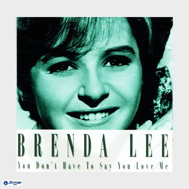 Brenda Lee - You Don't Have To Say You Love Me (2001)